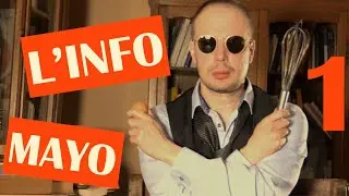 L'info mayo - &eacute;pisode 1