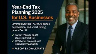 End-of-Year Tax Planning Strategies for U.S. Businesses (2025)