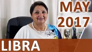 Libra May 2017 Astrology Predictions : Old Patterns, Habits & Attitudes Need Change.Time For Renewal