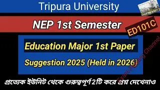 NEP 1st Semester Education Major 1st Paper Suggestion 2025 (Held in 2026) / Paper Code- ED101C