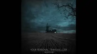 Your Personal Tranquillizer - Turn On The Dark (2012) (Unreleased) (Virtual Riot)