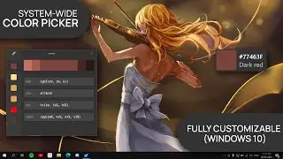 System-wide Color Picker for Windows 10 (Full Customizable and Easy to use) | 2021