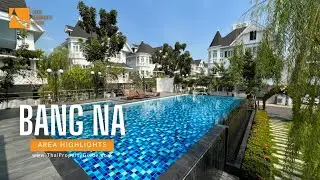 Welcome to Bang Na: Diverse Housing Options for Every Lifestyle, Bangkok Thailand