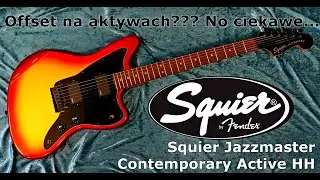Squier Jazzmaster Active Contemporary - wygląda jak Defil Jola 2 - FILMIKI O GITARACH