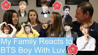 My Family Reacts to BTS Boy With Luv