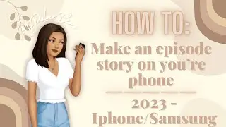 How to: Make an episode story on your phone.