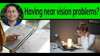 Got Near Vision Problems?