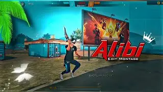 Alibi⚡️Song || Edit Montage || Free Fire Video || Trending Song🔥 || Free Fire Staus 