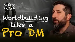Worldbuilding for Dungeons & Dragons, Magic: The Gathering & More | Ari Levitch - Story Series #29
