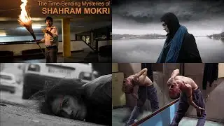 The Time Bending Mysteries of Shahram Mokri