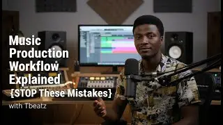 Music Production Workflow Explained (STOP These Beginner Mistakes!)