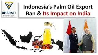 Indonesia's Palm Oil Export Ban and It's impact on India l Current Affairs l Pratiksha Desai