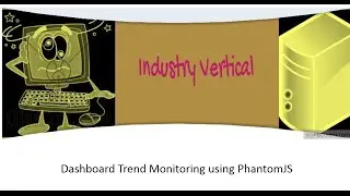 Dashboard Trend Monitoring using PhantomJS