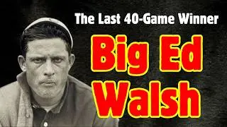 Ed Walsh. MLB's Last 40-game Winner. All-time ERA leader. Workhorse of the Deadball Era. #baseball