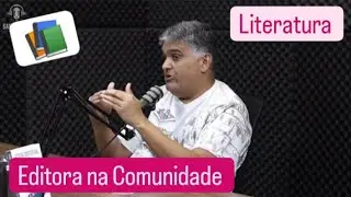 mercado editorial - PodCast A LA VONTE #favela #cortes #literatura
