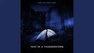 Tent in a Thunderstorm
