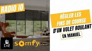 Comment régler les fins de course en manuel d'un volet roulant Radio IO SOMFY ? 📡