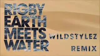 Wildstylez   -  Rigby   Earth Meets Water  (Club Music Mashup)