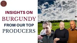 Insights on Burgundy from the top producers.