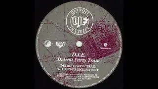 D.I.E. - Detroit Party Train