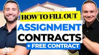 How To Fill Out An Assignment Contract For Wholesale Real Estate!