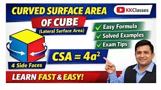 Curved Surface Area of Cube (Lateral Surface Area) | Formula & Solved Examples | KKClasses
