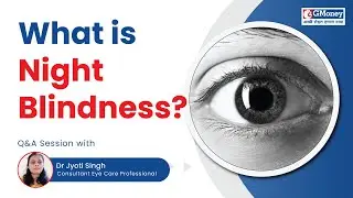 Causes and Symptoms of Night Blindness  - GMoney Health Show