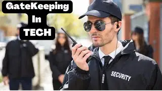 Are you a Tech Gatekeeper