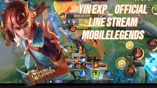 Yin Exp _ Official Live Stream [Mobile Legends].