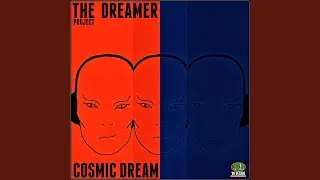 Cosmic Dream
