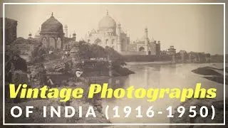 Vintage Photographs of INDIA ( 1850-1950 )