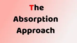 absorption approach | international economy|