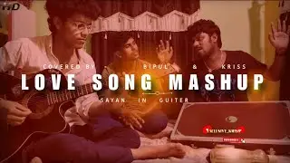 Romantic love songs mashup | singer : kriss sir & bipul da | guitar : sayan