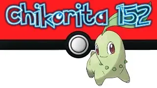 POKEDEX DATABASE - CHIKORITA #152