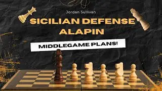 How to Develop Plans in the Middlegame (Alapin Sicilian) 2000+ Elo