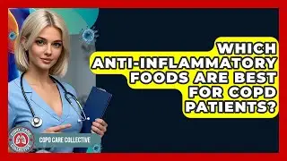 Which Anti-inflammatory Foods Are Best For COPD Patients? - COPD Care Collective