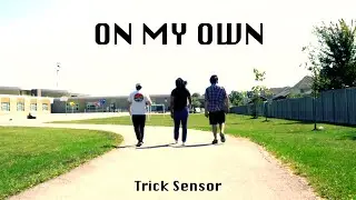 Trick Sensor - On My Own (Official Music Video)