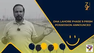 DHA Lahore Phase 9 Prism Possession Date Announced | DHA Phase 9 Prism Latest Price Update
