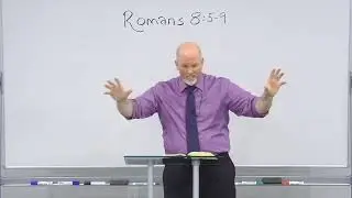 Romans 8:5-9 - The Mind of Flesh and Spirit