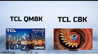 TCL QM8K vs TCL C8K | 4K TV Comparison 2026 | Picture, Gaming & Value Duel