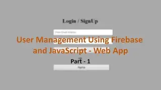 User Management Using Firebase without external database or server part - 1/2
