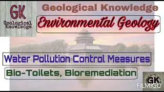 Water Pollution Control Measures. Bio-Toilets, Bioremediation. Hydrogeology.