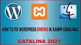 how to fix wordpres errors install with xampp on mac os 2021?