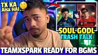💔Godlike vs soul Trash talk 😰 Teamxspark ready for bgis s2 domination