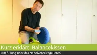 Kurz erkl&auml;rt: Balancekissen Luft regulieren | PINOFIT