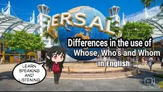 Differences in the use of whose, Who's, and Whom in English