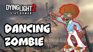 Dancing Zombie Easter Egg - Dying Light 2