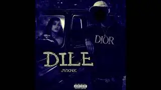 DILE | Jvxnk (prod. @GrowBeatz)