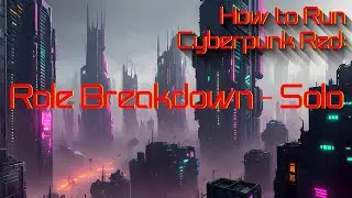 Solo Archetypes and Builds in Cyberpunk Red