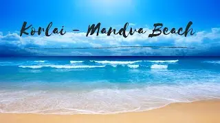 Korlai & Mandva Beach Visit